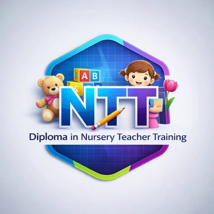 DIPLOMA IN NURSERY TEACHER TRAINING